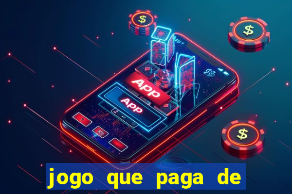 jogo que paga de verdade no pix sem depositar nada